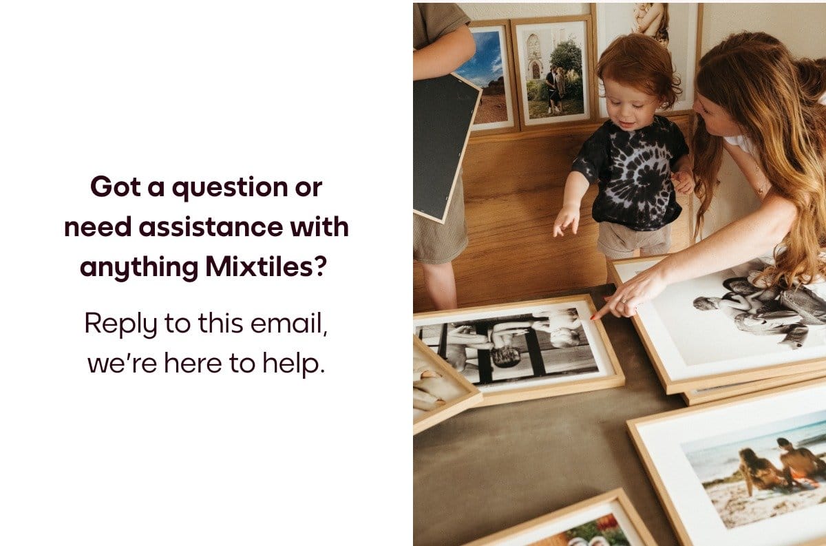 [MIXTILES] We're here to help with anything Mixtiles. | ORDER NOW