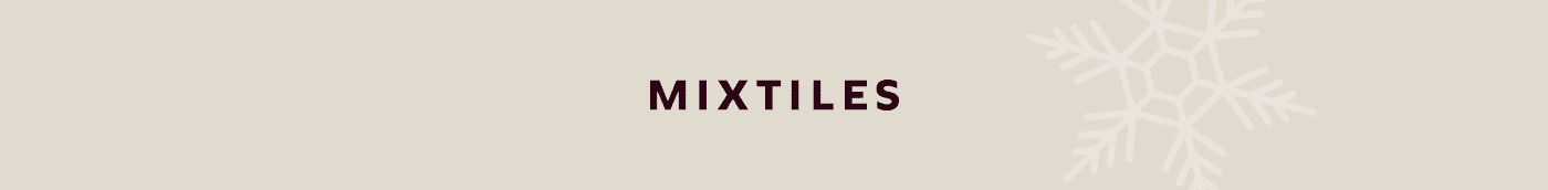 [MIXTILES] It isn’t Spring without Mixtiles. | ORDER NOW