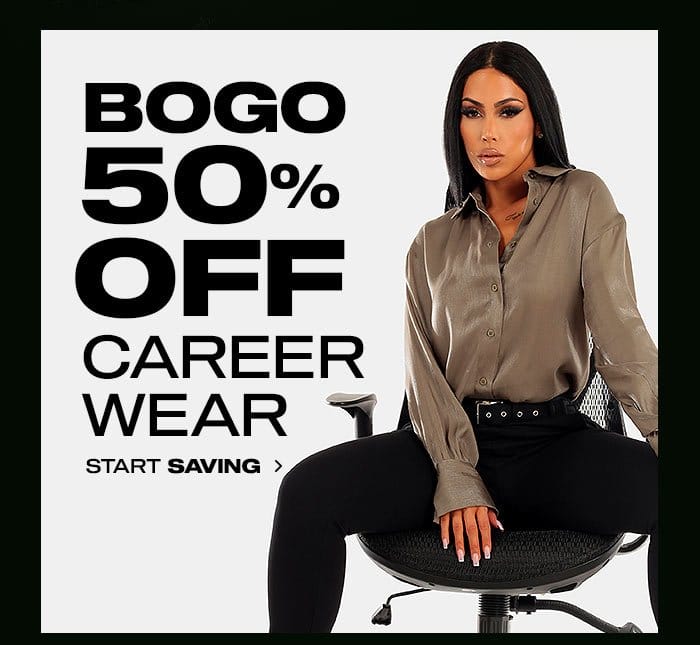 BOGO 50% Off Career Wear Use Code NYE2024