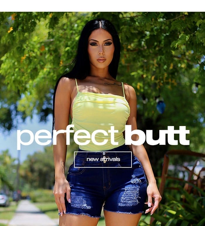 Perfect Butt: Shop New Arrivals