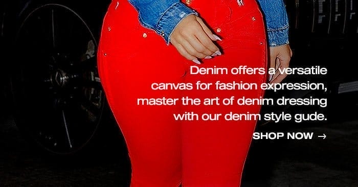 Look Hot In Denim: Shop Denim Style Guide