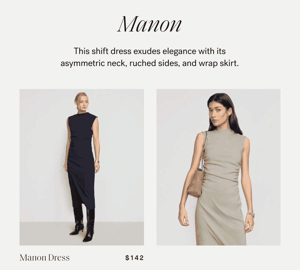 Manon —\xa0This shift dress exudes elegance with its asymmetric neck, ruched sides, and wrap skirt.