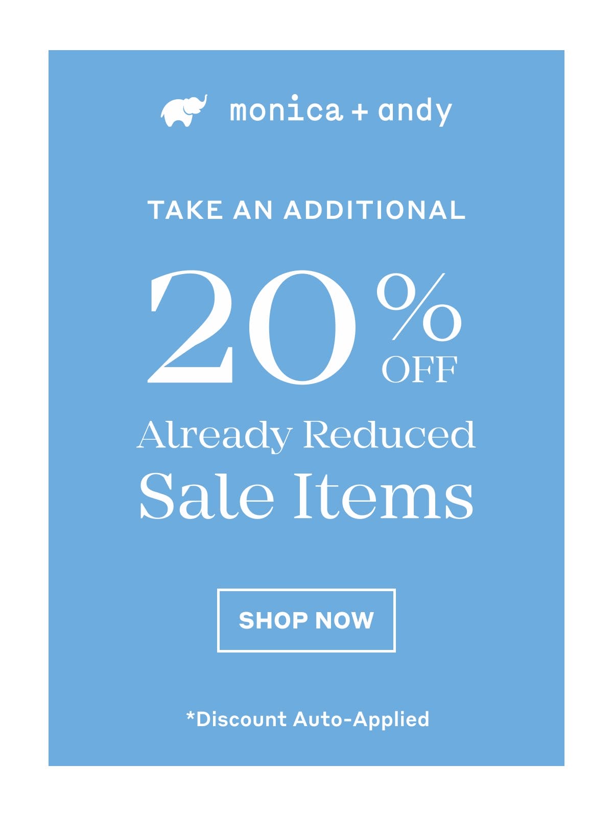 Take an additional 20% off already reduced sale items. Shop Now