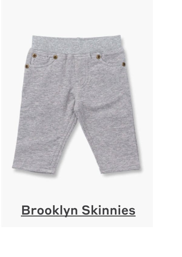 Shop Brooklyn Skinnies