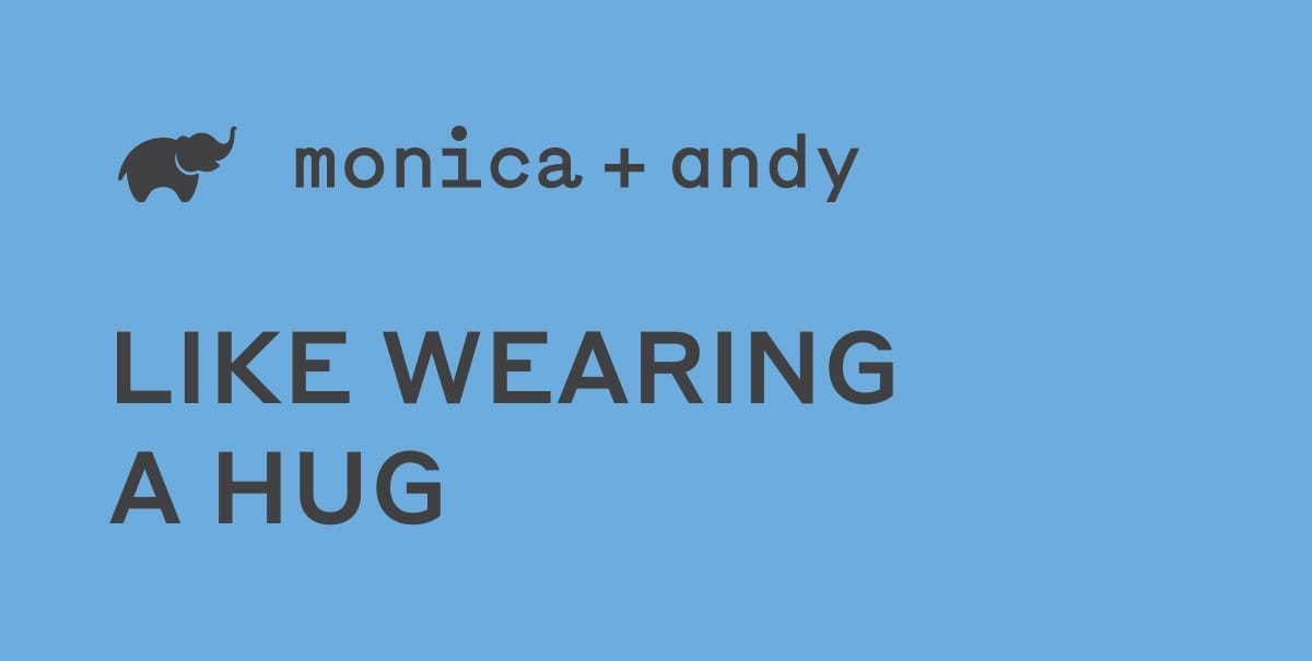 Monica + Andy: Like Wearing A Hug