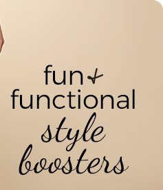 fun + functional style boosters