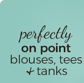 perfectly on point blouses, tees + tanks