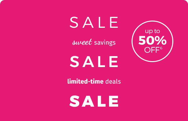 SALE sweet savings SALE limited-time deals SALE - up to 50% off