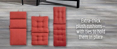 Extra-thick plush cushions--with ties to hold them in place