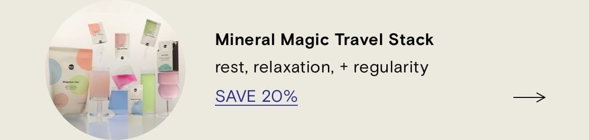 Mineral Magic Travel Stack rest, relaxation, + regularity SAVE 20%