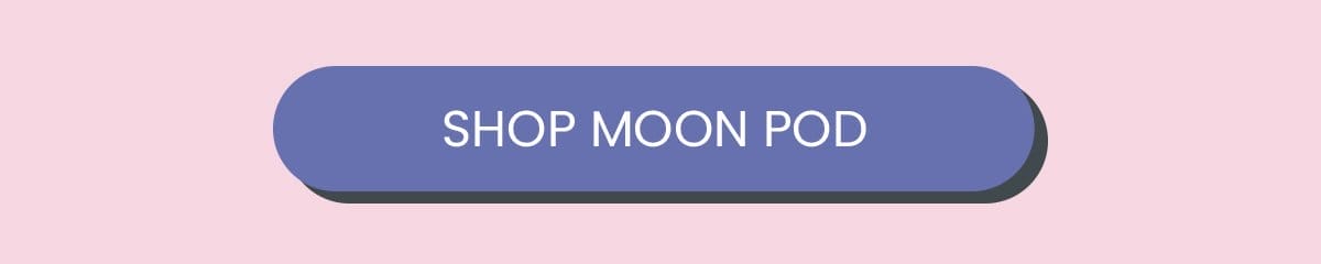 Shop Moon Pod