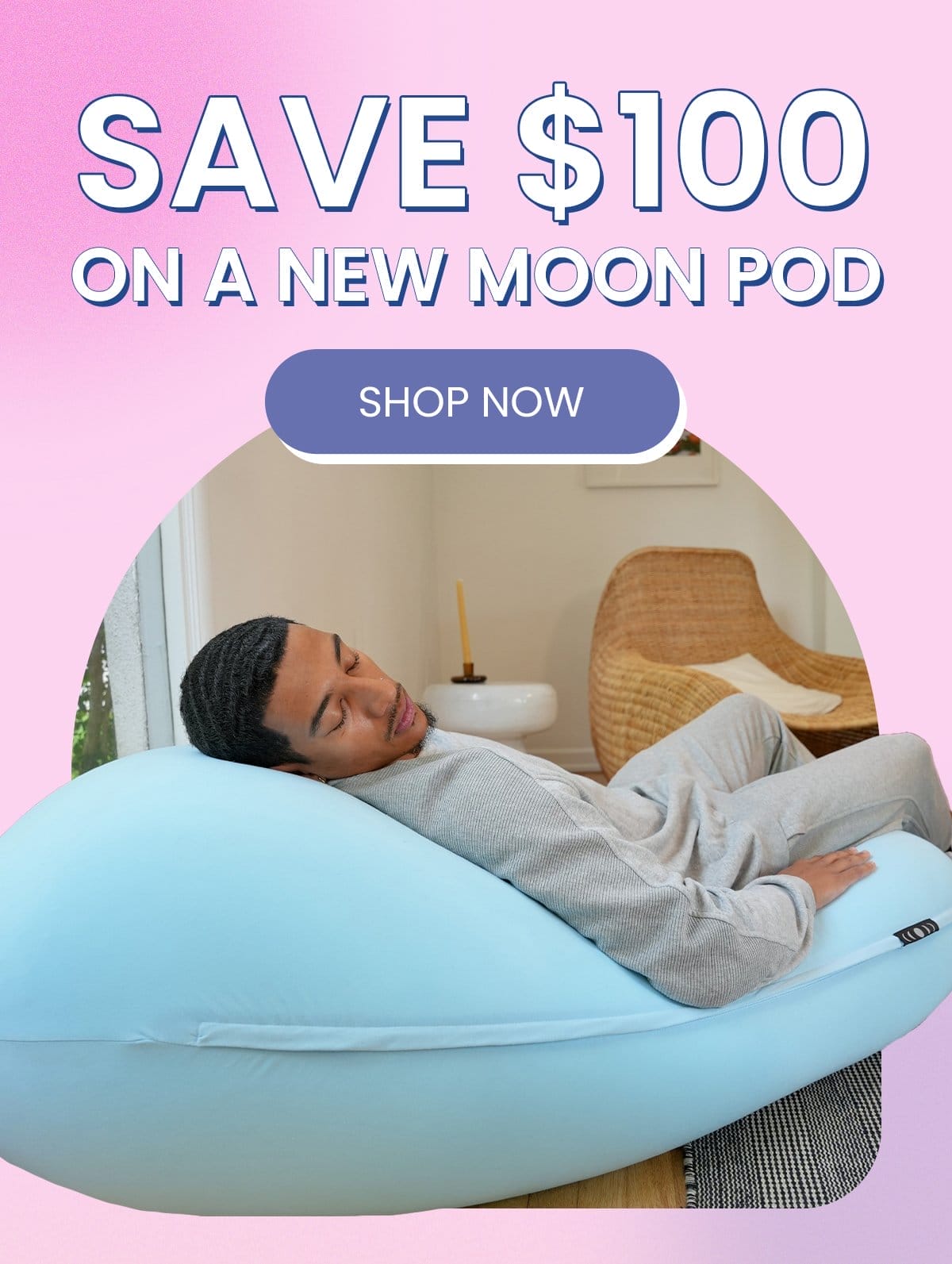 Save \\$100 On A New Moon Pod