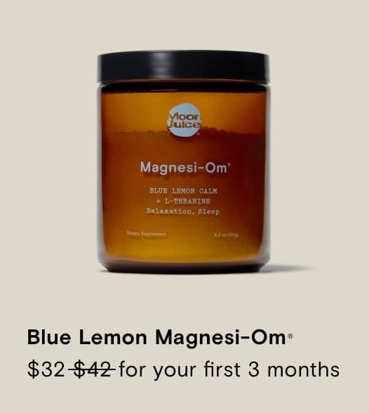 Blue Lemon Magnesi-Om \\$32 for your first 3 months