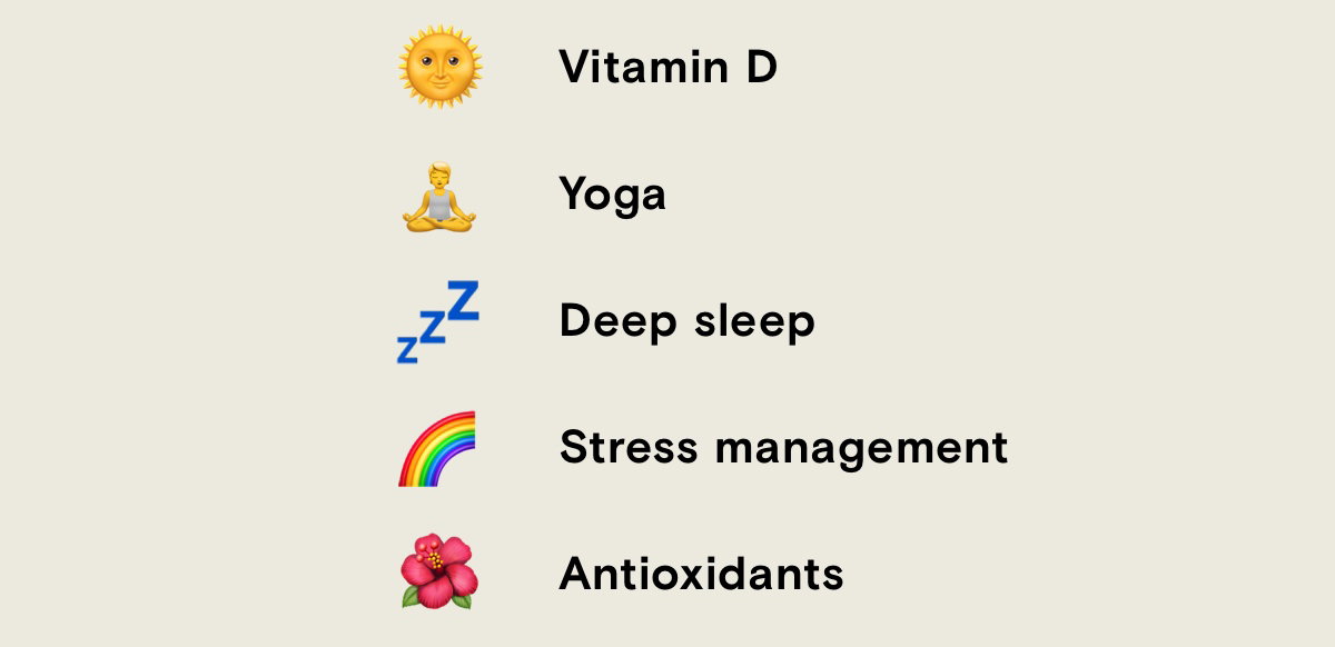 Vitamin D, Yoga, Deep sleep, Stress management, Antioxidants