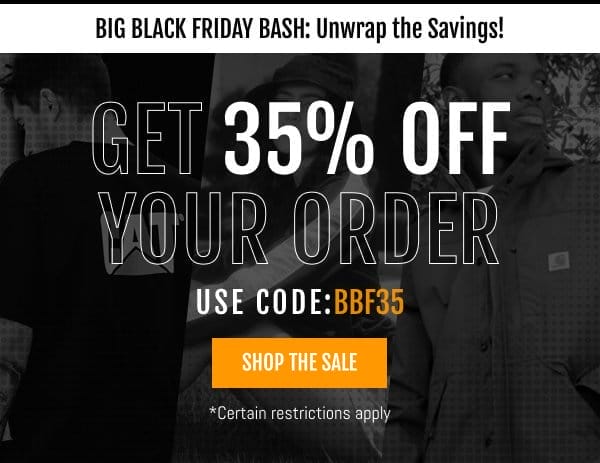 Get 35% OFF Your Order