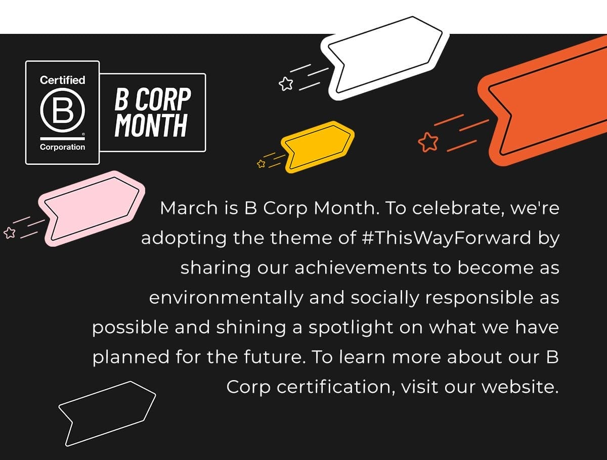 We're proud to be a B Corp.