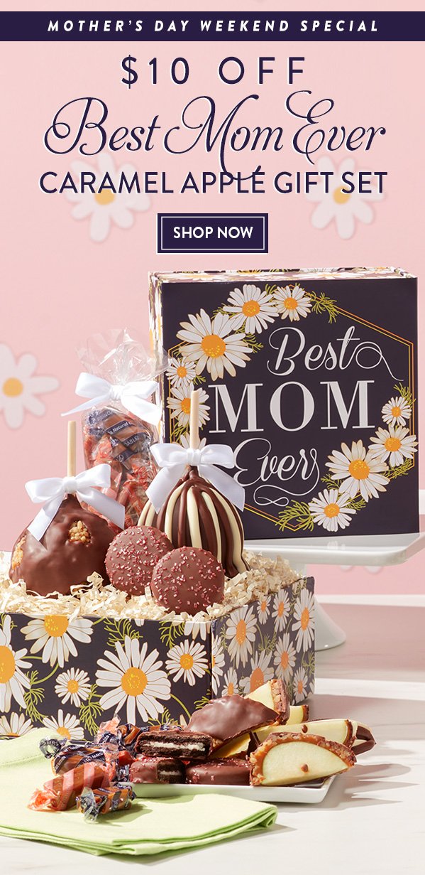 Mother’s Day Weekend Special! \\$10 Off Best Mom Ever Caramel Apple Gift Set