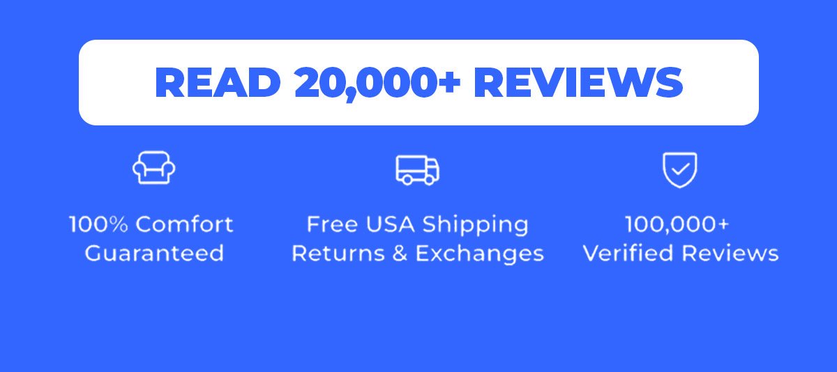 Read 20,000+ Reviews. 100% Comfort Guaranteed. Free USA Shipping, Returns & Exchanges. 100,000+ Verified Reviews.