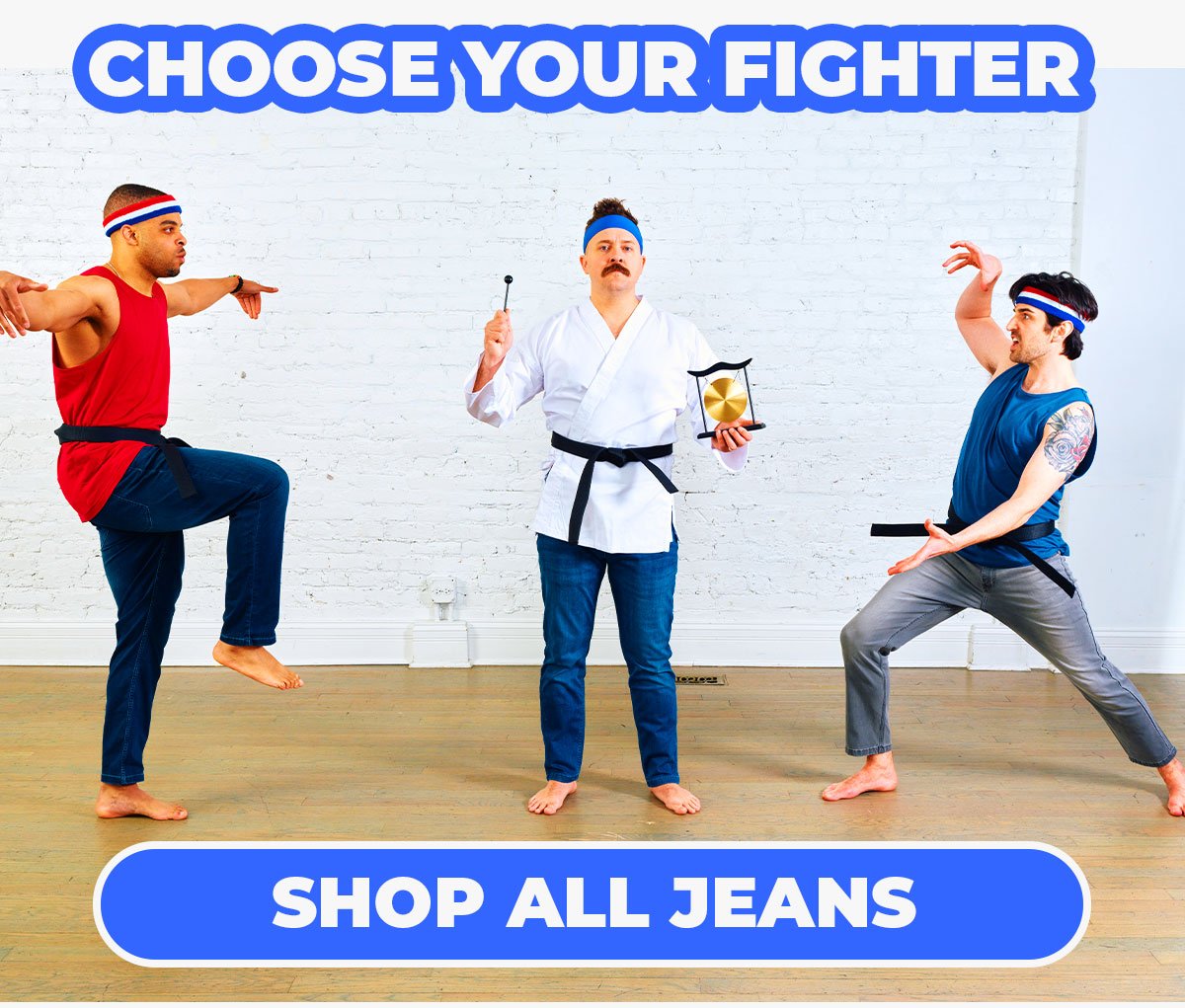 Choose your fighter. Button to shop all jeans.