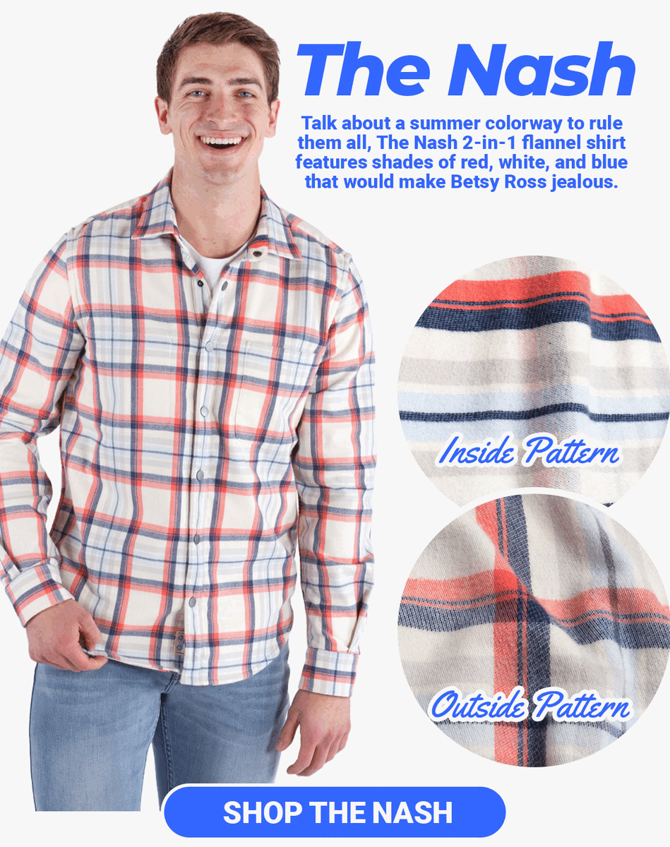 The Nash. Talk about a summer colorway to rule them all, The Nash 2-in-1 flannel shirt features shades of red, white, and blue that would make Betsy Ross jealous. Inside pattern/ Outside pattern. Button: Shop The Nash.