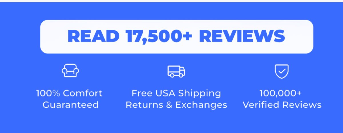 Read 17,500+ Reviews. 100% Comfort Guaranteed. Free USA Shipping, Returns & Exchanges. 100,000+ Verified Reviews.