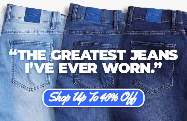"The Greatest Jeans I've Ever Worn."
