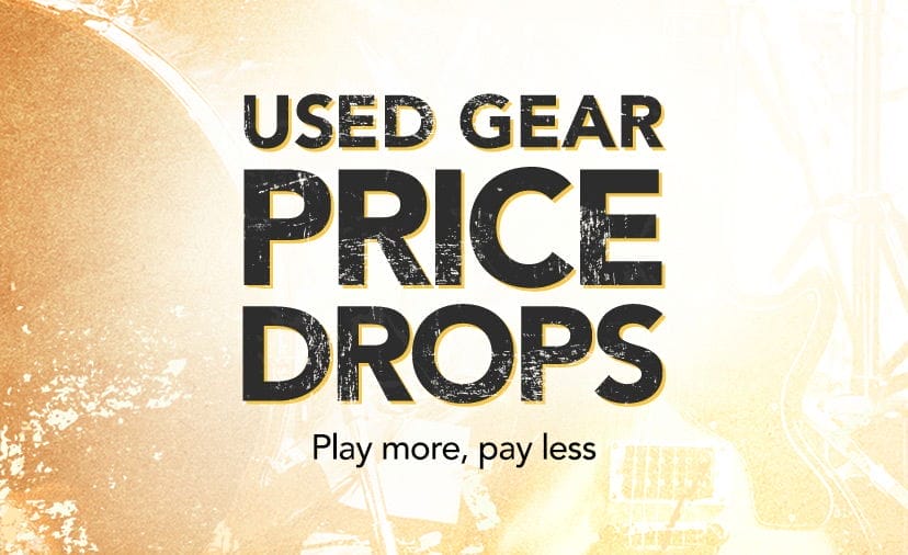 Used Gear Price Drops. Play more, pay less. Shop Now