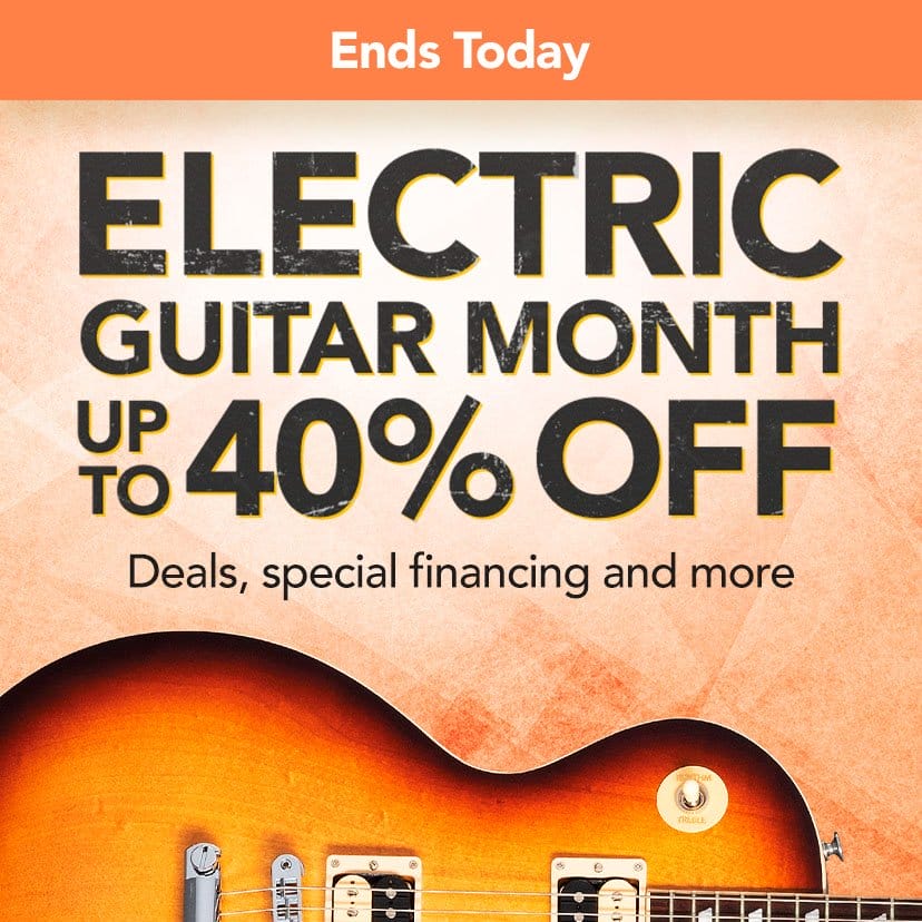 Electric Guitar Month. Up to 40% off. Deals, special financing and more. Shop Now