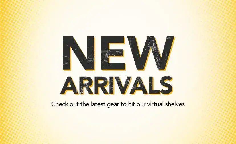 New Arrivals. Check out the latest gear to hit our virtual shelves