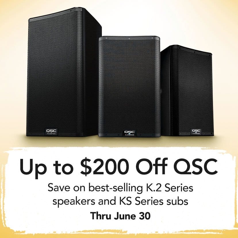 Up to \\$200 Off QSC. Save on best-selling K.2 Series speakers and KS Series subs. Thru June 30. Shop Now