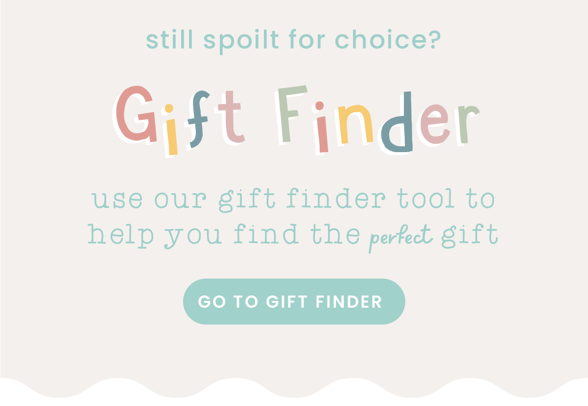 Still spoilt for choice? Try our Gift Finder