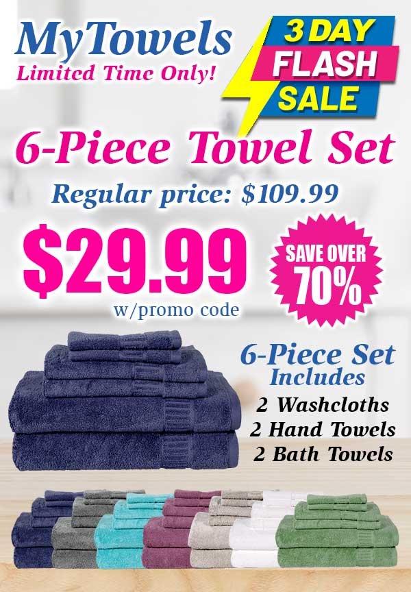 MyPillow 6-Piece Bath Towel Sets Regularly \\$109.99 Now \\$29.99 With Promo Code. Click Here