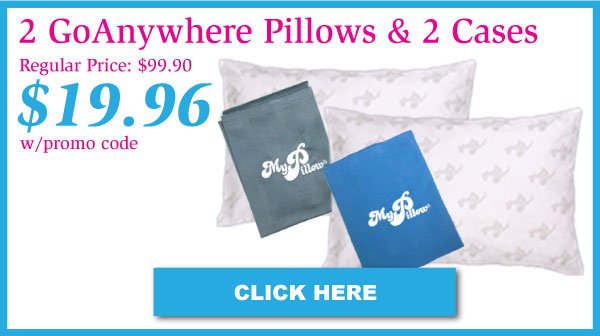 2 GoAnywhere Pillows & 2 Pillowcases Regularly \\$99.90 Now \\$19.96 With Promo Code. Click Here
