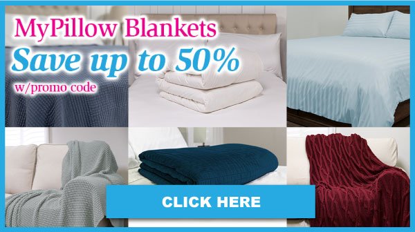 MyPillow Blankets Save Up To 50% With Promo Code. Click Here