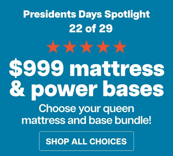 \\$999 mattresses & power bases\t