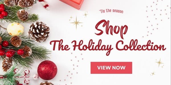 Shop the Holiday Collection >