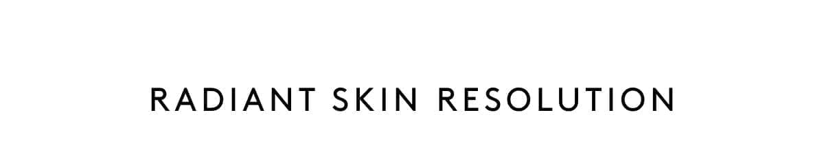 Radiant Skin Resolution