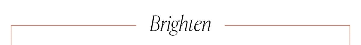 Brighten