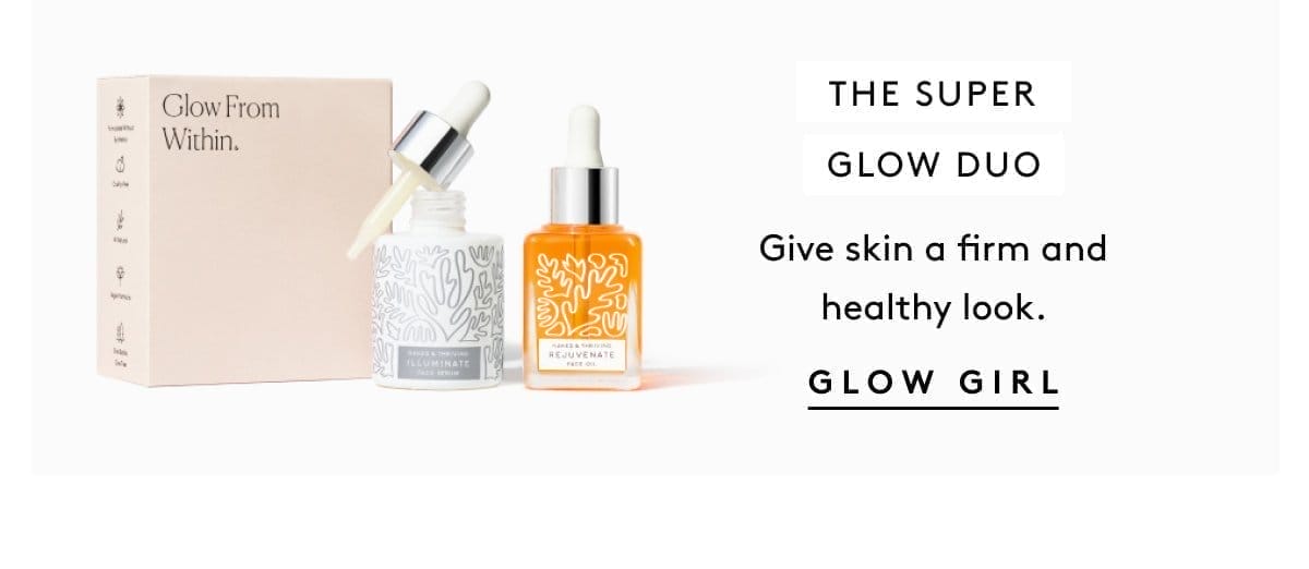 The Super Glow Duo