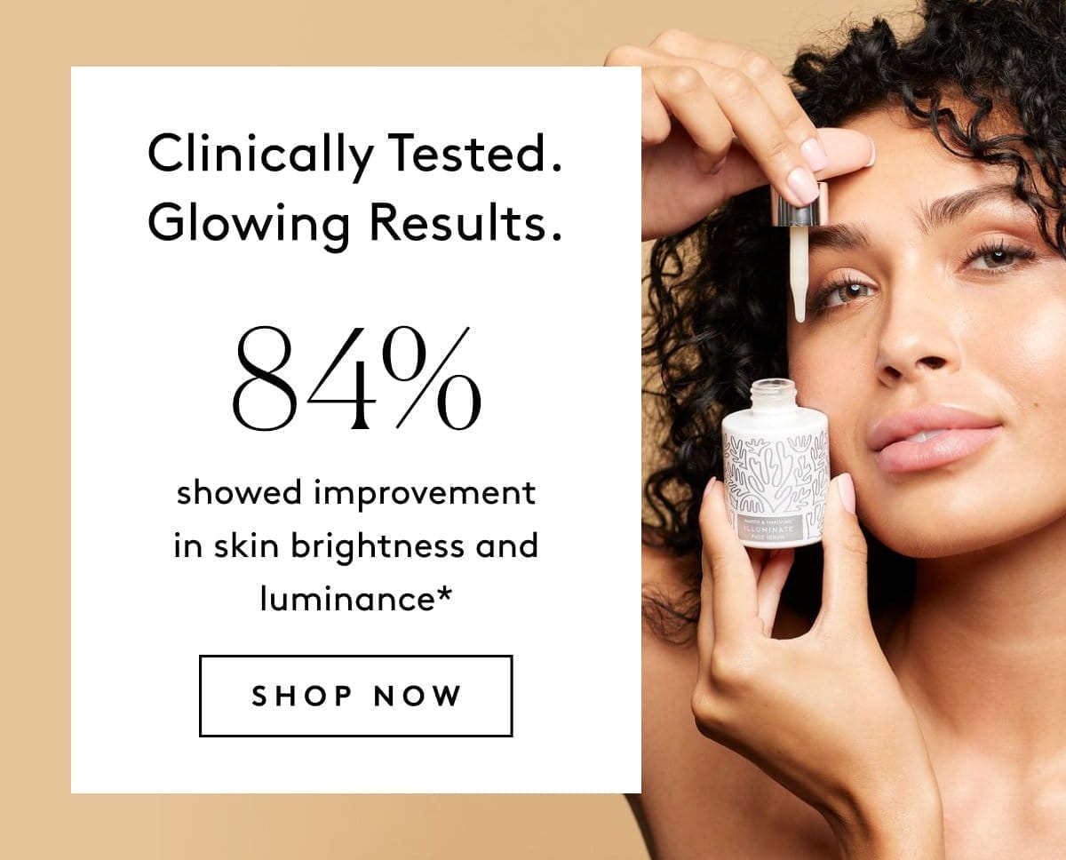 Clinically Tested. Glowing Results.