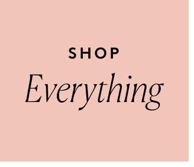 Shop Everything