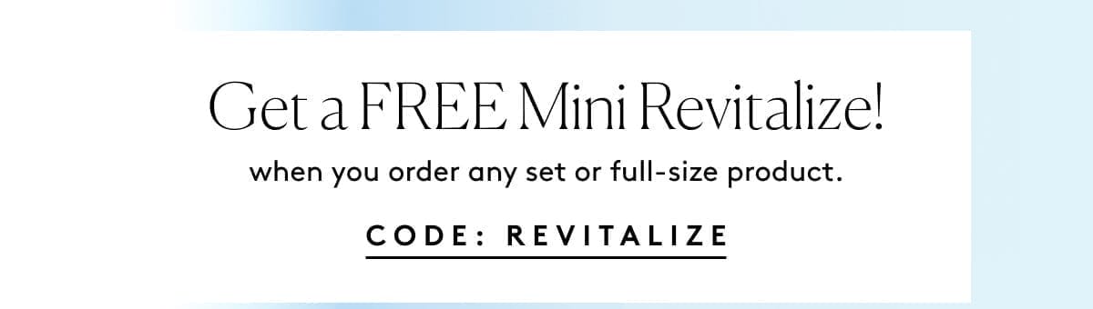 Get a FREE Mini REvitalize!