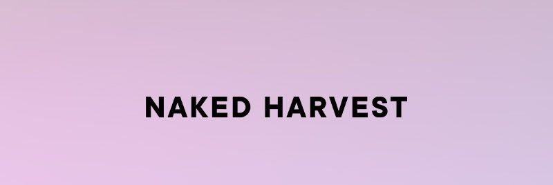 Naked Harvest