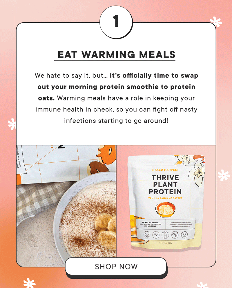 TIP 1: EAT WARMING MEALS