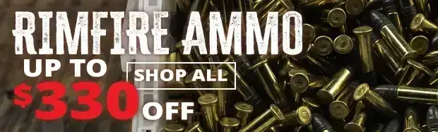 Up to \\$330 Rimfire Ammo • Shop Now