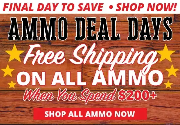 Final Day for Free Shipping on All Ammo When You Spend \\$200+ •\xa0Restrictions Apply • Use Code FS240715