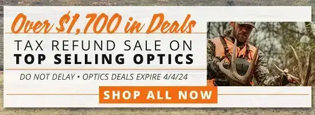 Over \\$1,700 in Deals Tax Refund Sale on Top Selling Optics!