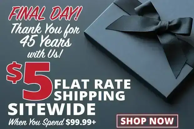 Final Day for \\$5 Flat Rate Shipping Sitewide When You Spend \\$99.99+ • Use Code FR240304 • Restrictions Apply