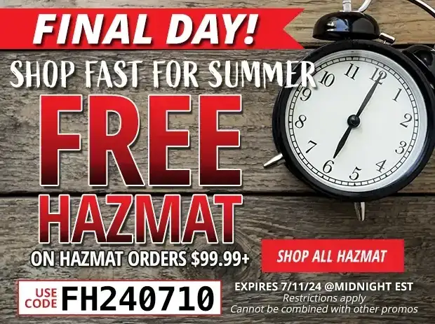 Final Day for Free Hazmat on Hazmat Orders \\$99.99+ • Restrictions Apply • Use Code FH240710