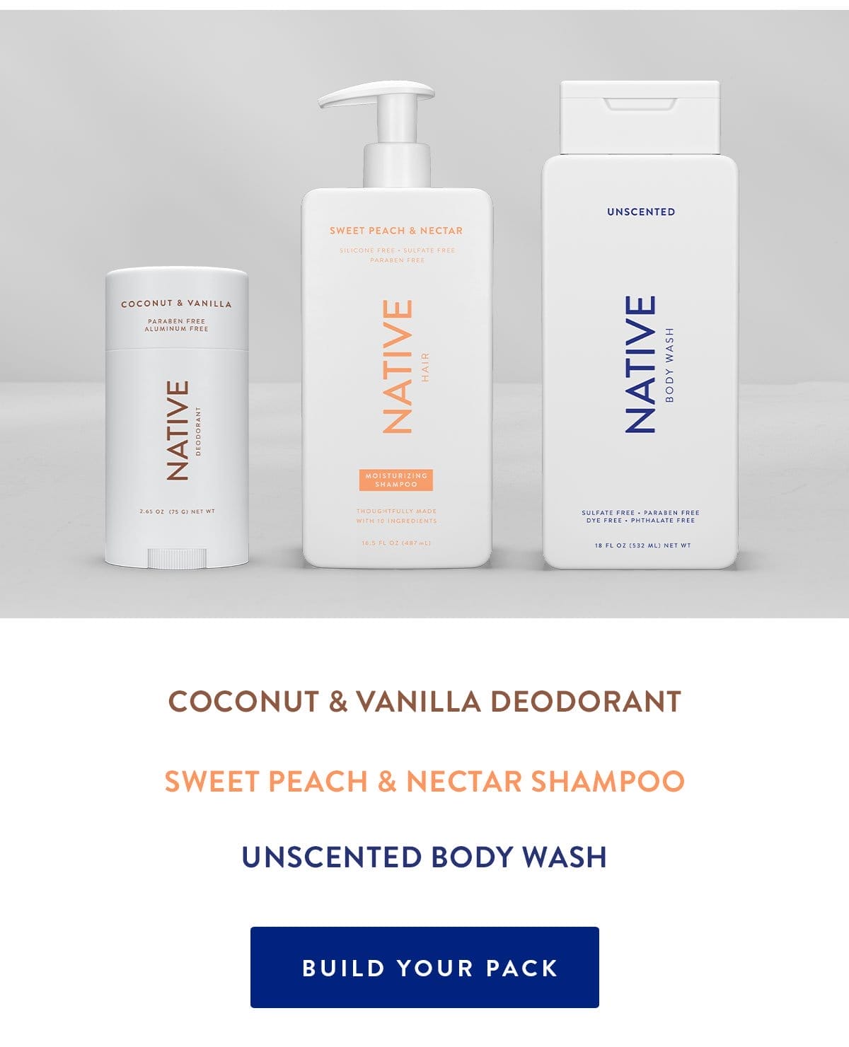 Coconut & Vanilla Deodorant | Sweet Peach & Nectar Shampoo | Unscented Body Wash | BUILD YOUR PACK